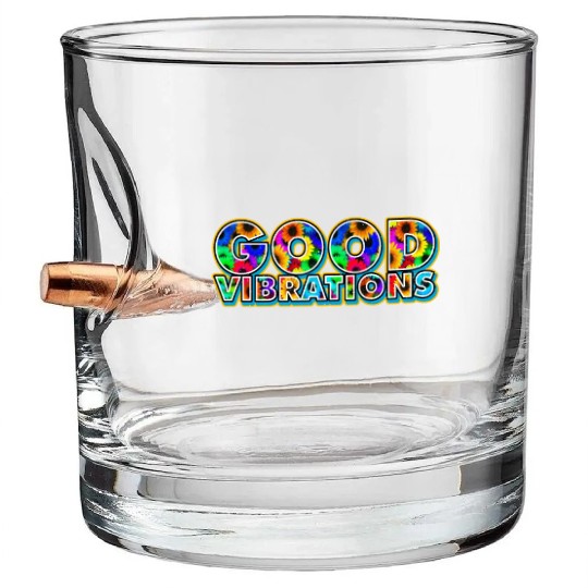 Good Vibrations Good Intentions Bullet Whiskey Glasses