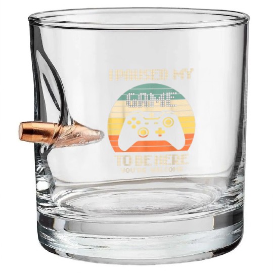 Gamer Video Game i Paused my Game to be Here Bullet Whiskey Glasses