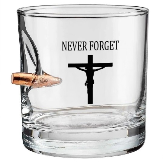 Never Forget Jesus Christ on the Cross Slim Fit Bullet Whiskey Glasses