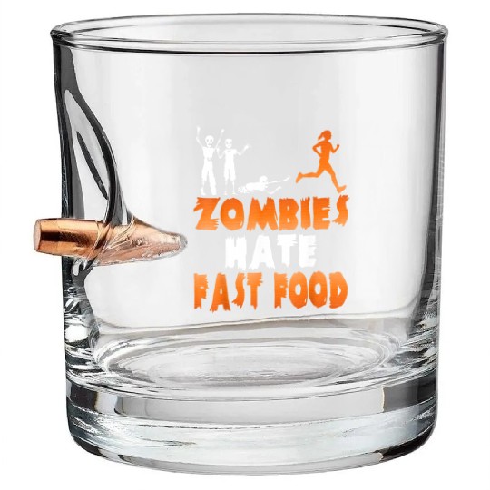Zombies Hate Fast Food Funny Halloween Running Bullet Whiskey Glasses