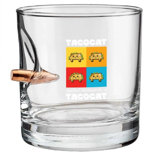 Funny Taco Cat Tacocat Spelled Backwards Palindrom Bullet Whiskey Glasses