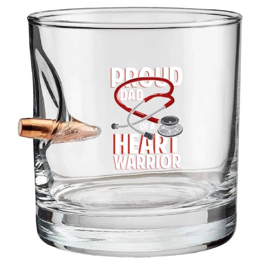Proud Dad Of A Heart Warrior Coronary Disease CHD Bullet Whiskey Glasses
