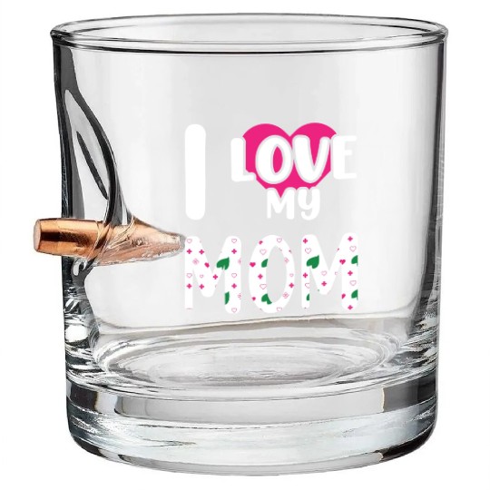 I love My Mom / I Love My Mommy/ I Love My Mother Bullet Whiskey Glasses