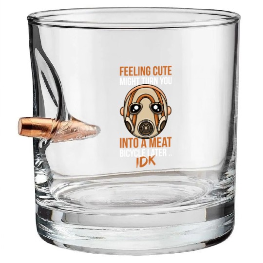 Feeling Cute Borderlands Psycho Mask Horror gift Bullet Whiskey Glasses
