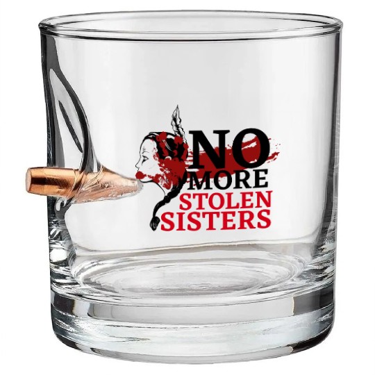 No MS Sisters/MMIW Girl Native American Bullet Whiskey Glasses