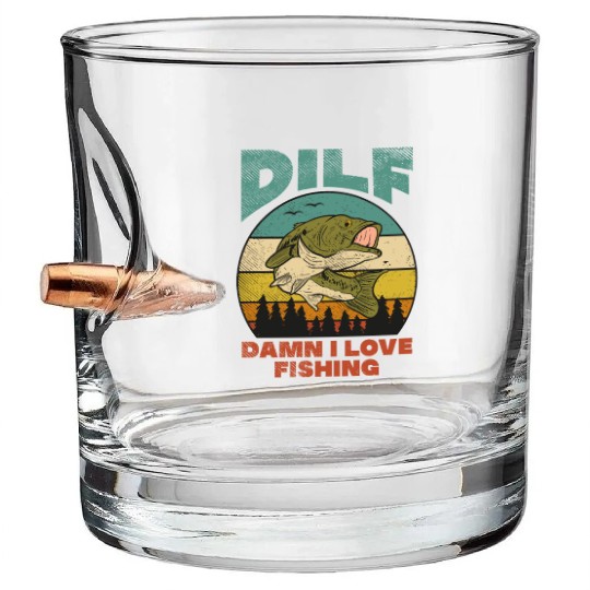 DILF Damn I Love Fishing Fisher Angler Bass Trout Bullet Whiskey Glasses