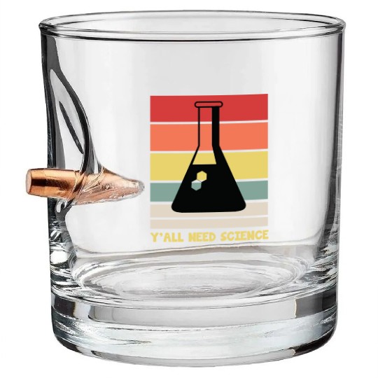 Y All Need Science Puns Cool Gifts For Geek Genius Bullet Whiskey Glasses