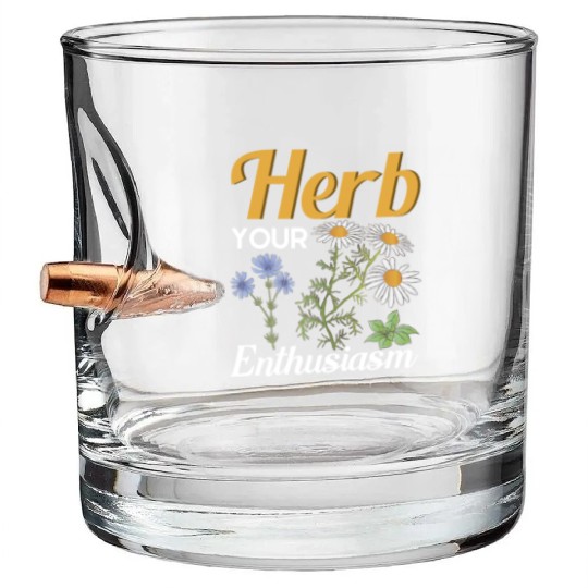Herb Your Enthusiasm Gardener Gardening Bullet Whiskey Glasses