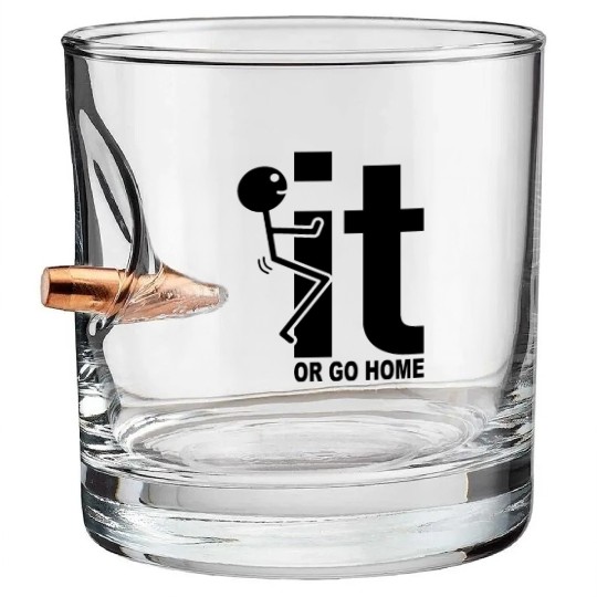 Fuck It Or Go Home Stick Figure Gift Idea Bullet Whiskey Glasses