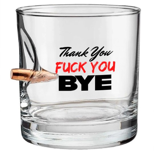 Thank You Fuck You Bye (Black & Red version) Bullet Whiskey Glasses