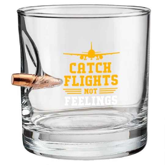 Air Traffic Controller Catch Flights Not Feelings Bullet Whiskey Glasses