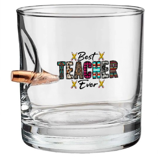 Best Teacher Ever Bullet Whiskey Glasses