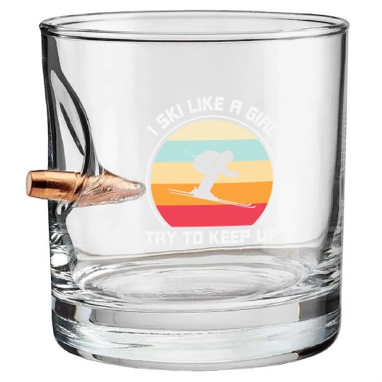 Funny Skiing I Ski Like a Girl try to keep up Bullet Whiskey Glasses