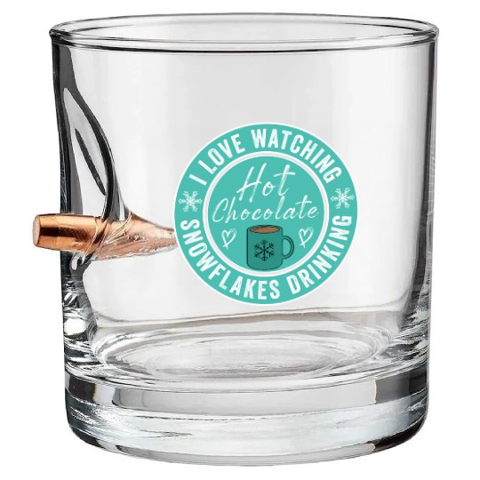 I Love Watching Snowflakes Drinking Hot Chocolate Bullet Whiskey Glasses