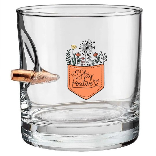 Stay positive sublimation Bullet Whiskey Glasses