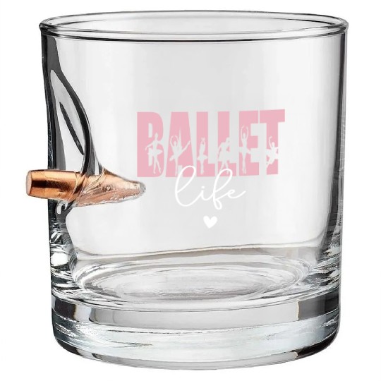 Ballet Dancer Life Proud Ballerina Ballet Dance Bullet Whiskey Glasses