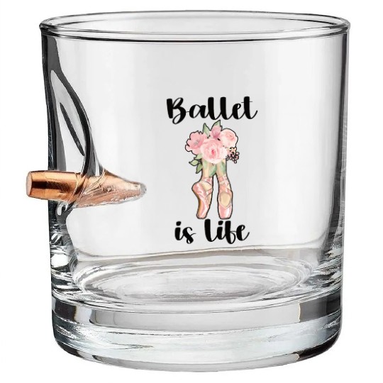 Ballet Dancer Life Proud Ballerina Ballet Dance Bullet Whiskey Glasses