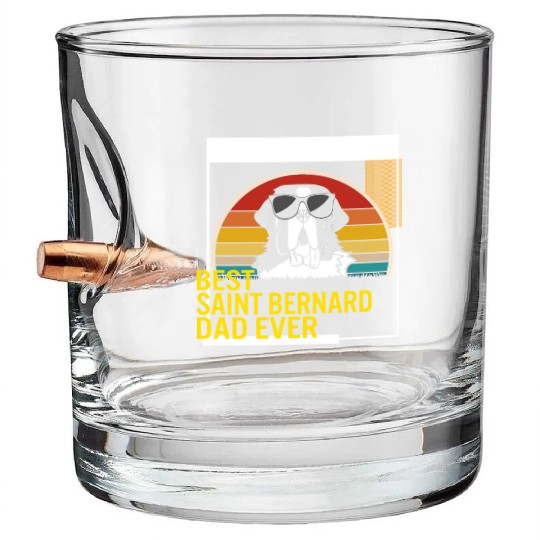 Best Saint Bernard Dad Ever Bullet Whiskey Glasses