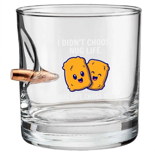 Chicken Nuggets Fast Food Funny Saying Bullet Whiskey Glasses
