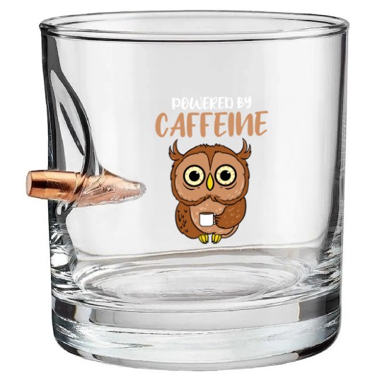 Powered By Caffeine For Owl Lover Bullet Whiskey Glasses