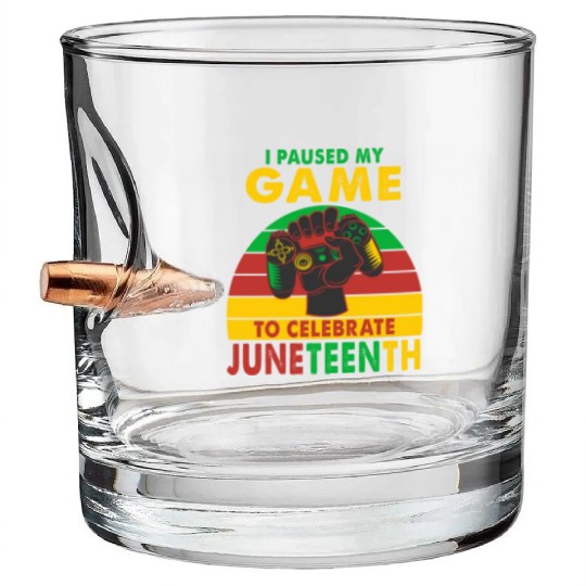 I Paused My Game To Celebrate Juneteenth Gamer Bullet Whiskey Glasses