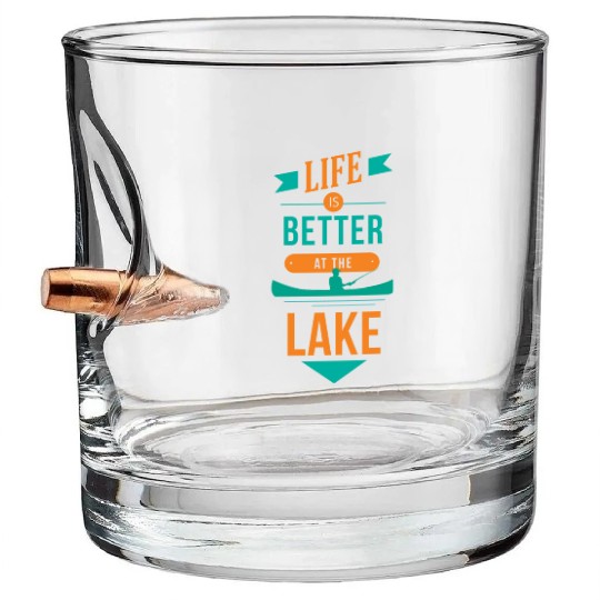 Life is better at the lake Life is better at the l Bullet Whiskey Glasses