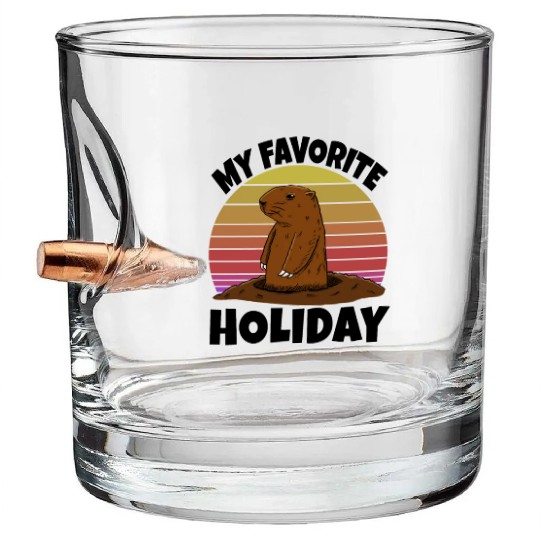 My Favourite Holiday Groundhog Bullet Whiskey Glasses