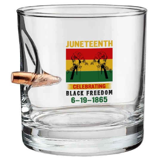 Juneteenth Black History Day Pride Gift Bullet Whiskey Glasses