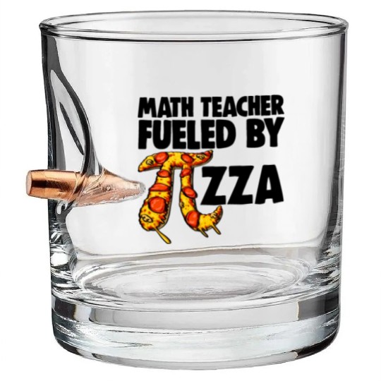 Math Teacher Fueled By Pizza Bullet Whiskey Glasses