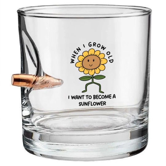 Grow Old Become A Sunflower Bullet Whiskey Glasses