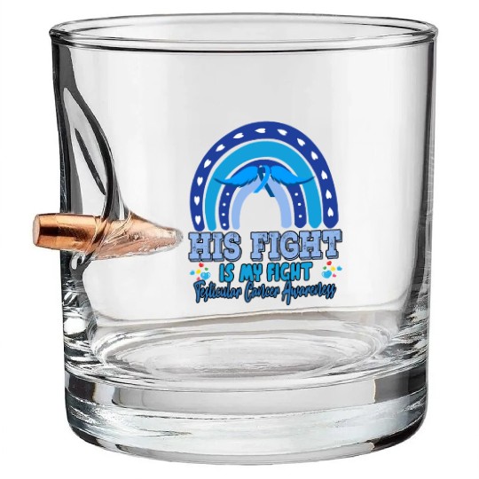 Testicular Cancer His Fight Is My. Funny Sarcasm Bullet Whiskey Glasses