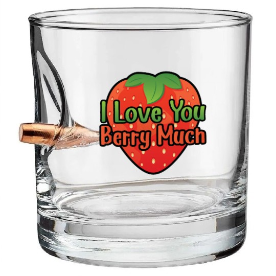 I Love You BERRY Much Bullet Whiskey Glasses