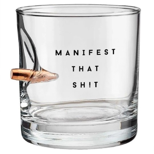 Manifest that Sh!T Manifestation Bullet Whiskey Glasses For Yoga.