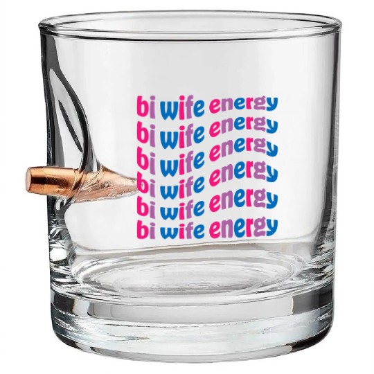 Funny Bi Wife Energy Gay Pride Lesbian LGBTQ Bullet Whiskey Glasses