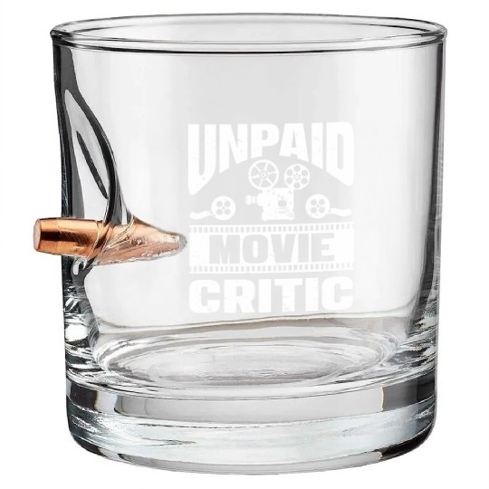 Unpaid Movie Critic Film Cinema Filmmakers Editor Bullet Whiskey Glasses