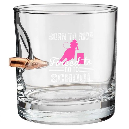 Born Ride Horse Forced To Go To School Funny Bullet Whiskey Glasses