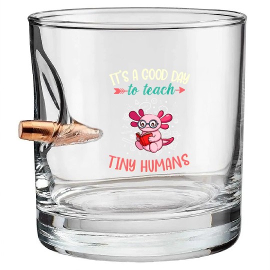 Good Day To Teach Tiny Humans Elementary Teacher Bullet Whiskey Glasses