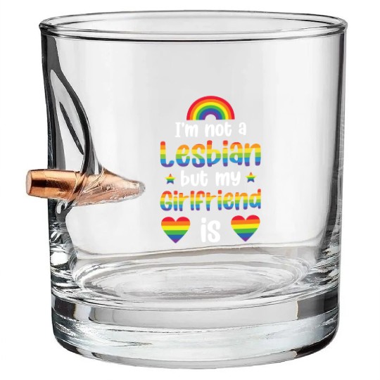 I'm Not A Lesbian My Girlfriend Is Funny Lgbt Bullet Whiskey Glasses