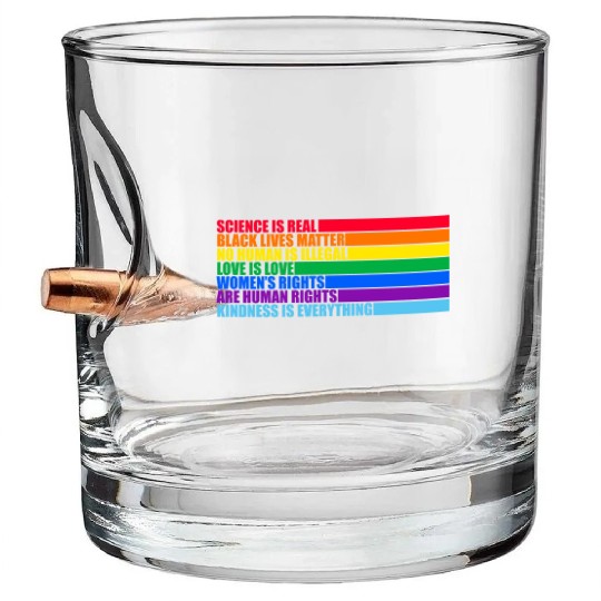 Science Is Real Black Lives Matter Love Is Love Bullet Whiskey Glasses