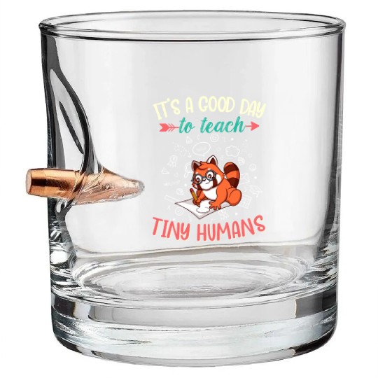Good Day To Teach Tiny Humans Elementary Teacher Bullet Whiskey Glasses