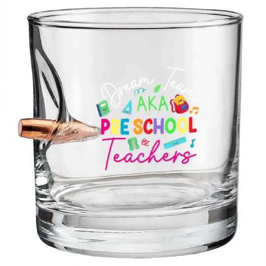 Dream Team Aka Preschool Teachers Bullet Whiskey Glasses