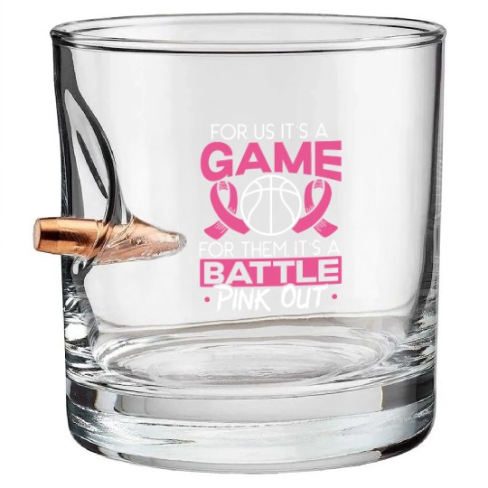 For Us It's A Game For Them It's A Battle Pink Out Bullet Whiskey Glasses