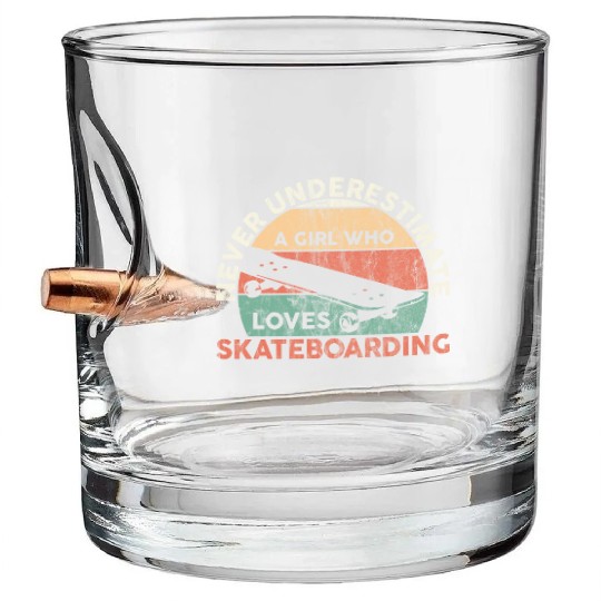 Never Underestimate A Girl Who Loves Skateboarding Bullet Whiskey Glasses