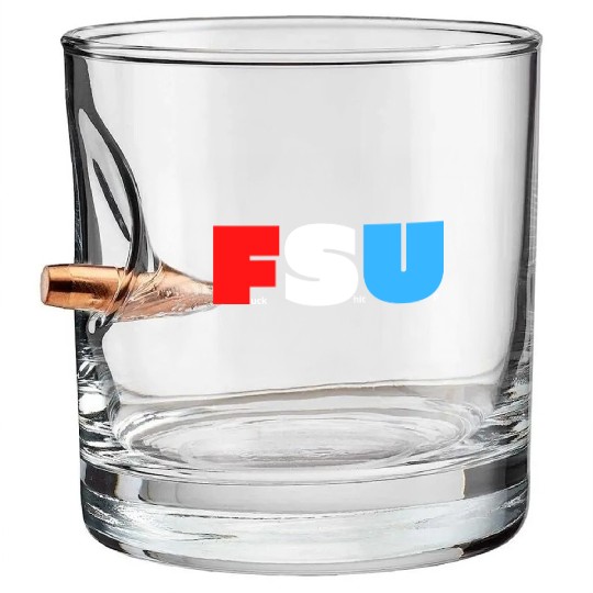 FSU Fuck Shit Up (in Red White Blue letters) Bullet Whiskey Glasses