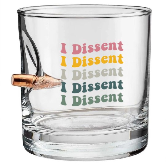 I Dissent Protect Roe V Wade Bullet Whiskey Glasses Notorious Rbg