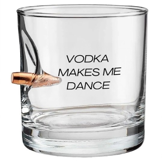 VODKA MAKES ME DANCE Bullet Whiskey Glasses