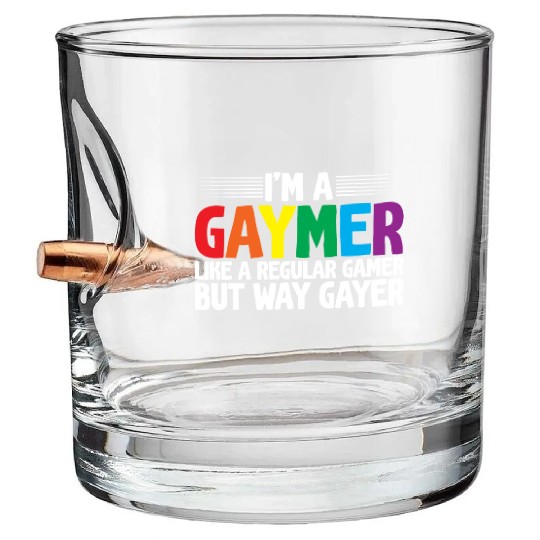 I'm A Gaymer, Like A Regular Gamer But Way Gayer Bullet Whiskey Glasses