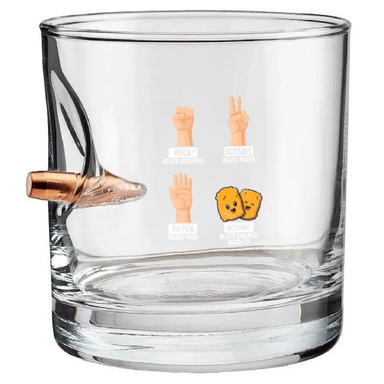 Rock Paper Scissors Nothing Beats Chicken Nuggets Bullet Whiskey Glasses