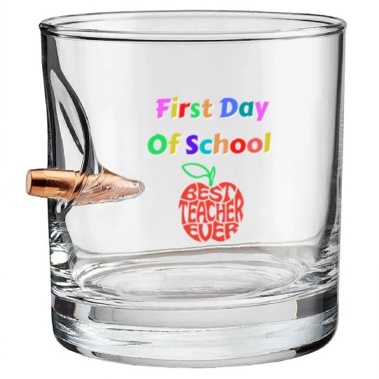Happy First Day of school Teacher Bullet Whiskey Glasses