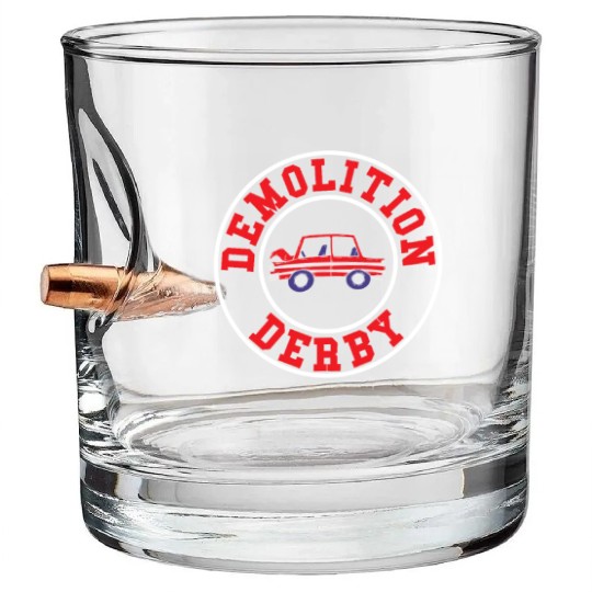 Demolition Derby Driver Demolition Derby Bullet Whiskey Glasses
